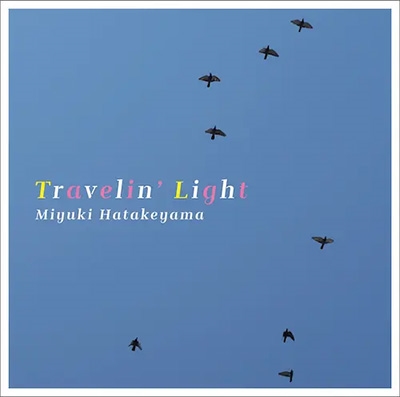 Travelin' Light＜完全限定盤＞
