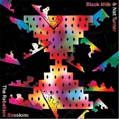 Black Milk/THE REBELLION SESSIONS[CPU-008CDJ]
