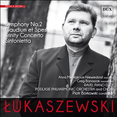 P.Lukaszewski: Musica Sacra Vol.1 P.Lukaszewski: Musica Sacra Vol.1