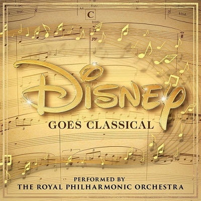 ロイヤル フィルハーモニー管弦楽団 Disney Goes Classical