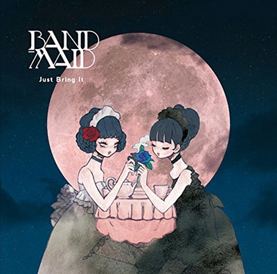 BAND-MAID/Just Bring It＜初回生産限定盤＞