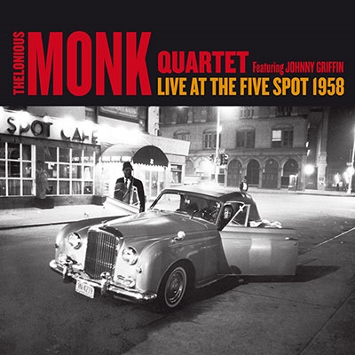 Thelonious Monk Quartet/Complete Live at the Five Spot 1958＜限定盤＞