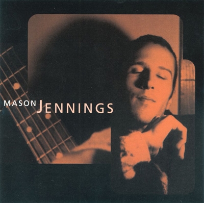 MASON JENNINGS MASON JENNINGS