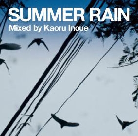 Summer Rain Mixed by Kaoru Inoue