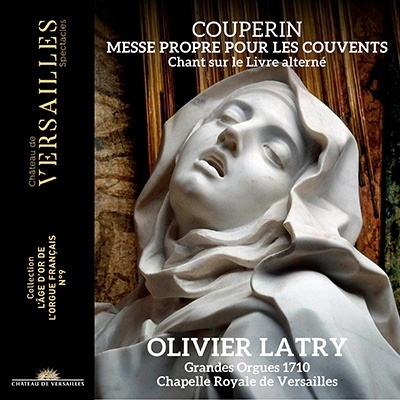 オリヴィエ・ラトリー/クープラン: 修道院のためのミサ