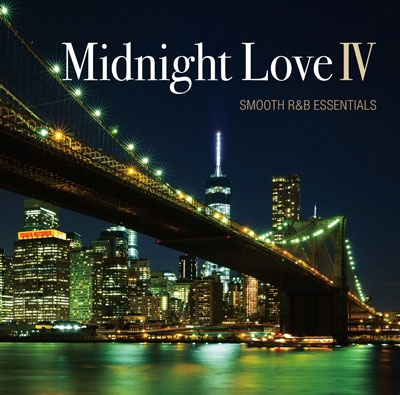Midnight Love IV - SMOOTH R&B ESSENTIALS＜タワーレコード限定＞