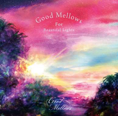 Good Mellows For Beautiful Lights EP＜初回限定プレス盤＞