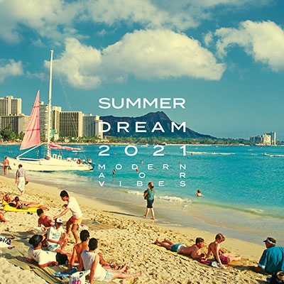 SUMMER DREAM 2021 -Modern AOR Vibes-<タワーレコード限定> SUMMER DREAM 2021 -Modern AOR Vibes-<タワーレコード限定>