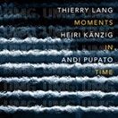 Thierry Lang/Moments In Time[4768636]