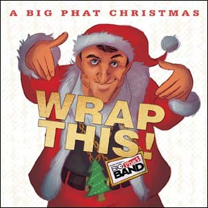 Big Phat Christmas: Wrap This!