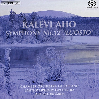 K.Aho: Symphony No.12 "Luosto"  / John Storgards(cond), Lahti SO, Lapland Chamber Orchestra, Taina Piira(S), Aki Alamikkotervo(T), etc