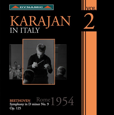 ヘルベルト・フォン・カラヤン/Karajan in Italy Vol.2 - Beethoven： Symphony No.9 Op.125[CDS706]