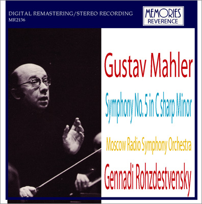 Mahler: Symphony No.5 / Gennady Rozhdestvensky, Moscow Radio Symphony Orchestra