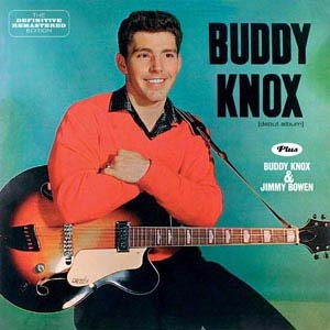 Buddy Knox/Buddy Knox & Jimmy Bowen