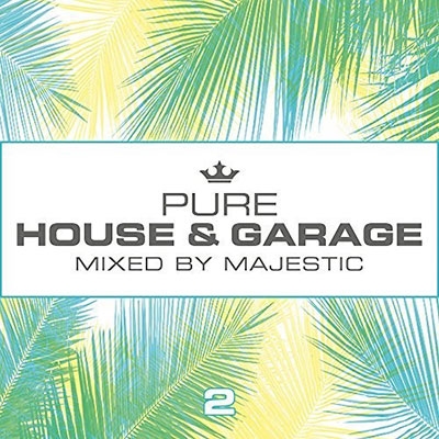 Pure House & Garage 2 (Mixed by Majestic)