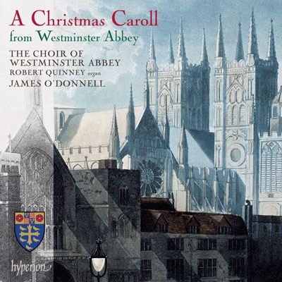 A Christmas Caroll from Westminster Abbey -Poulenc, K.Leighton, W.Walton, etc (2/2008) / James O'Donnell(cond), Westminster Abbey Choir, Robert Quinney(org)