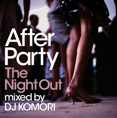 AFTER PARTY -THE NIGHT OUT-