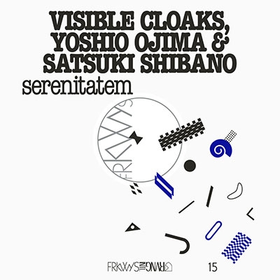 FRKWYS Vol.15 : serenitatem FRKWYS Vol.15 : serenitatem