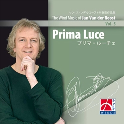 The Wind Music of Jan Van Der Roost Vol.5 - Prima Luce[100413]