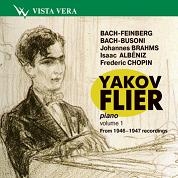 Yakov Flier Vol.1 from 1946-1947 Recordings - J.S.Bach (Feinberg, Busoni), Brahms, Albeniz, Chopin