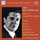 John McCormack Vol.6 - The Accoustic Recordings (1915-16) / John McCormack(T), Fritz Kreisler(vn), Emile Keneke(tp) 