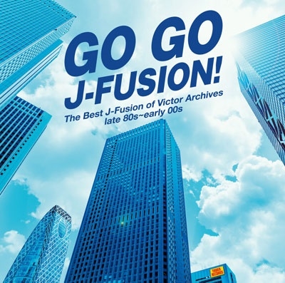 GO GO J-FUSION! The Best J-Fusion of Victor Archives :late 80s~early 00s<タワーレコ―ド限定> GO GO J-FUSION! The Best J-Fusion of Victor Archives :late 80s~early 00s<タワーレコ―ド限定>