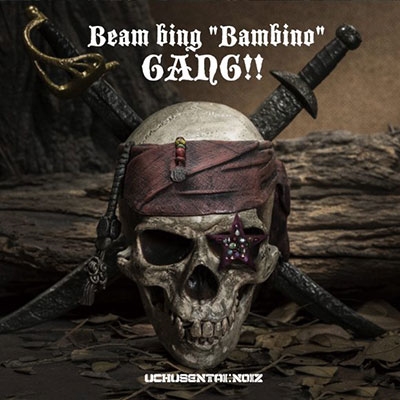Beam bing "Bambino" GANG!! ［CD+DVD］＜宇宙盤＞