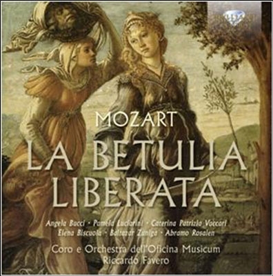 Mozart: La Betulia Liberata K.118 Mozart: La Betulia Liberata K.118
