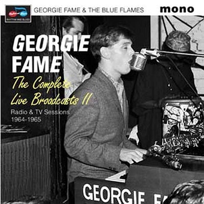 Georgie Fame &The Blue Flames/The Complete Live Broadcasts, Vol. 2 Radio &TV Sessions 1964-1965[RANDB082CD]