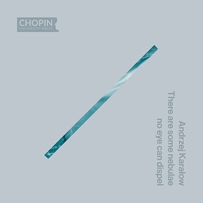 目には見えない星雲がある ~ アンジェイ・カラウォフ:作品集 目には見えない星雲がある ~ アンジェイ・カラウォフ:作品集