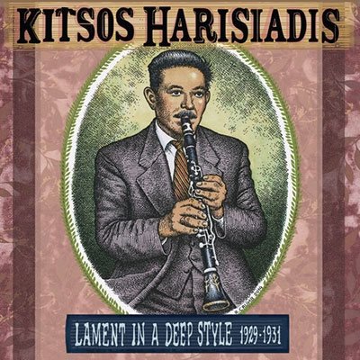 Kitsos Harisiadis/Lament In A Deep Style 1929-1931[TMR479]