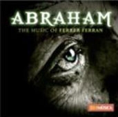 Abraham - The Music of Ferrer Ferran
