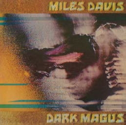 Miles Davis/ダーク・メイガス