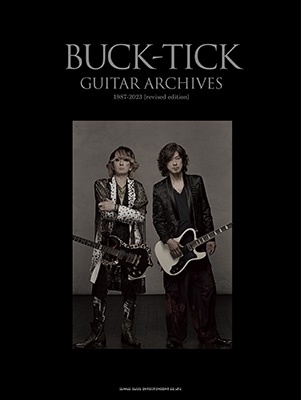 BUCK-TICK/BUCK-TICK GUITAR ARCHIVES 1987-2023[revised edition][9784401653768]