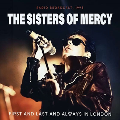 The Sisters of Mercy/First And Last And Always In London - Radio 