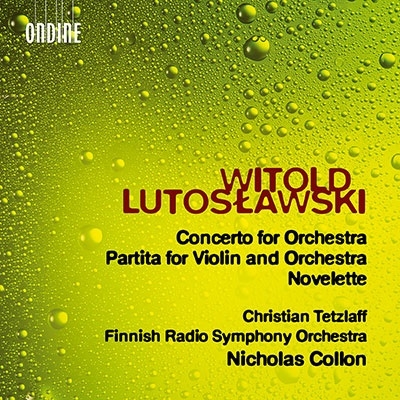ニコラス・コロン/ルトスワフスキ:管弦楽のための協奏曲/パルティータ 他