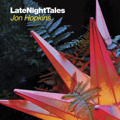 Jon Hopkins/Late Night Tales[ALNCD39]