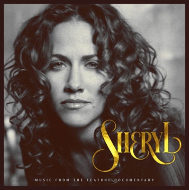 Sheryl Crow/Sheryl: Music From The Feature Documentary