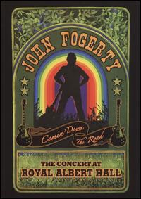 John Fogerty Comin Down The Road The Concert At Royal Albert Hall