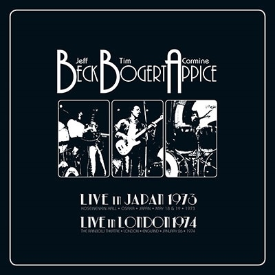 Beck, Bogert & Appice/Live In Japan 1973, Live In London 1974