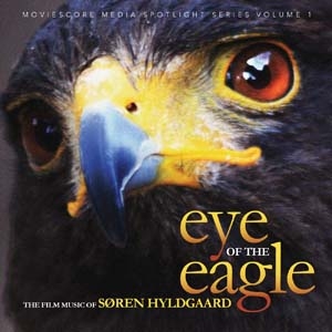 Eye of the Eagle : The Film Music of Soren Hyldgaard