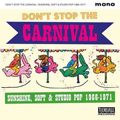 Don't Stop The Carnival (Sunshine/Soft &Studio Pop 1966-1971)[TV1055CD]