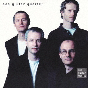 Eos Guitar Quartet Eos Guitar Quartet