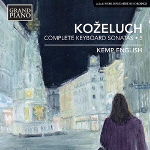 ס󥰥å/L.Kozeluch Complete Keyboard Sonatas Vol.5[GP646]