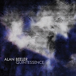 Alan Beeler: Quintessence Alan Beeler: Quintessence