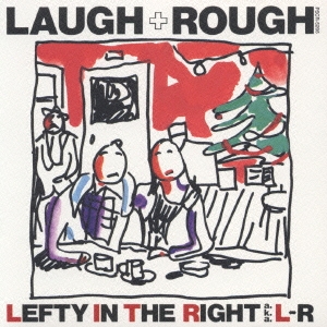 Laugh+Rough