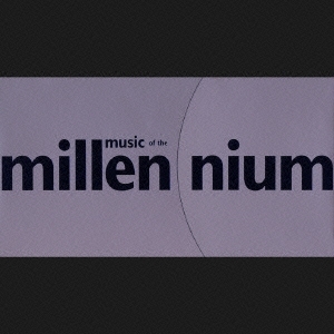 music of the millennium