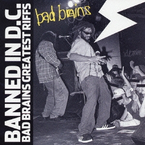 BANNED IN D.C. BAD BRAINS GREATEST RIFFS