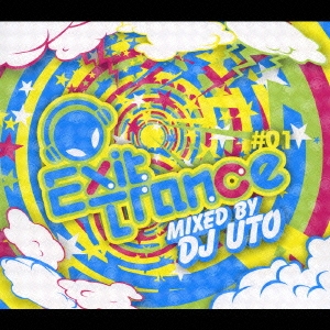 Exit Trance #01 MIXED BY DJ UTO＜初回生産限定盤＞