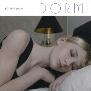 yorimo presents DORMI